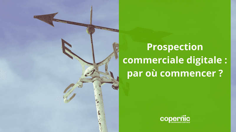 Prospection commerciale digitale : par où commencer