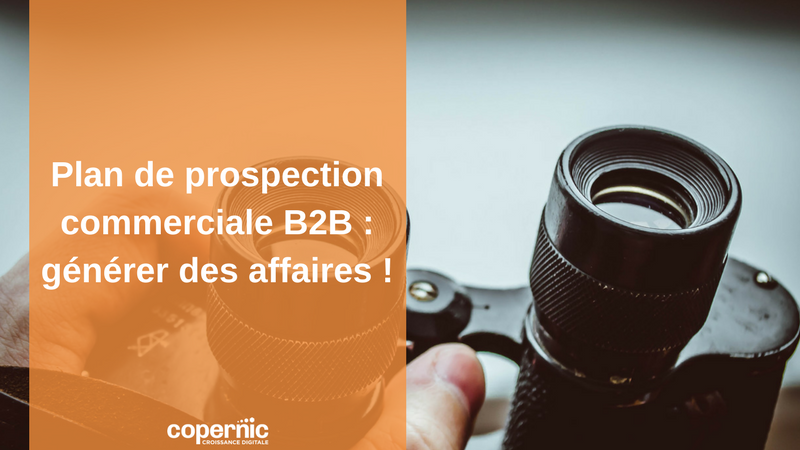 Plan de prospection commerciale B2B  générer des affaires 