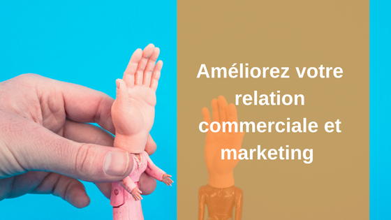 Relation-commerciale-et-marketing-comment-ameliorer