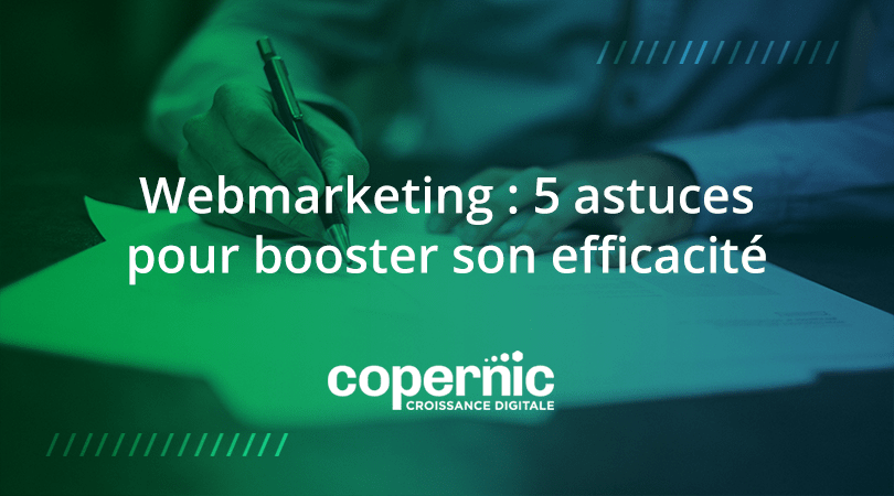 Webmarketing booster efficacité