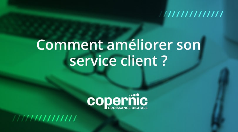 améliorer son service client