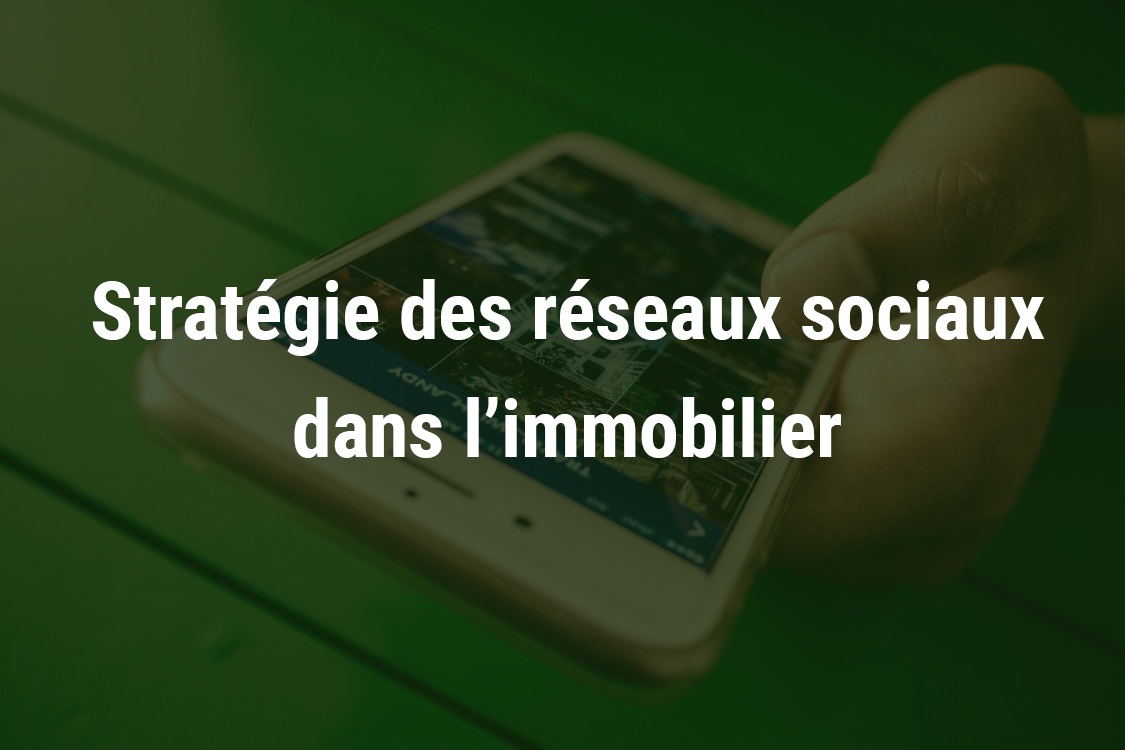 strategie reaseaux sociaux immobilier.jpg